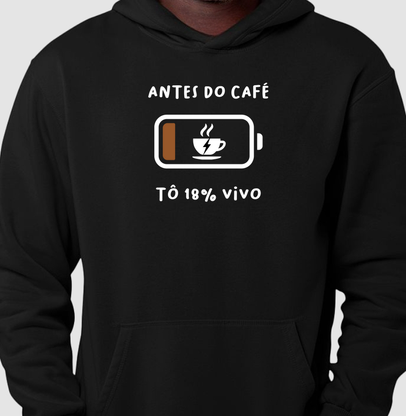 Antes do café Tô 18% vivo