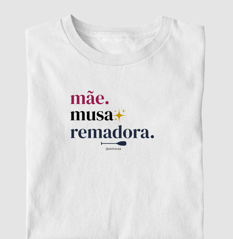 Mãe. Musa. Remadora.