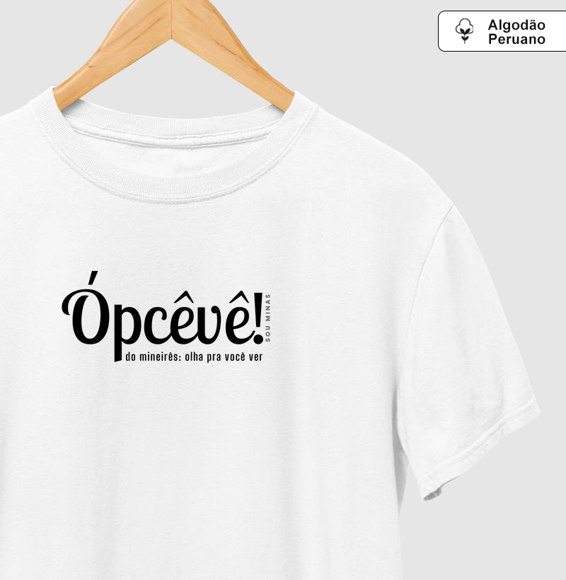 Ópcêvê! - 100% Algodão Peruano