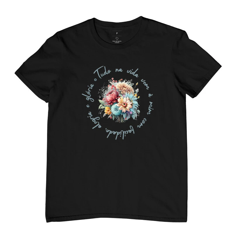 Camiseta - Tudo na vida vem à mim com facilidade,alegria e glória