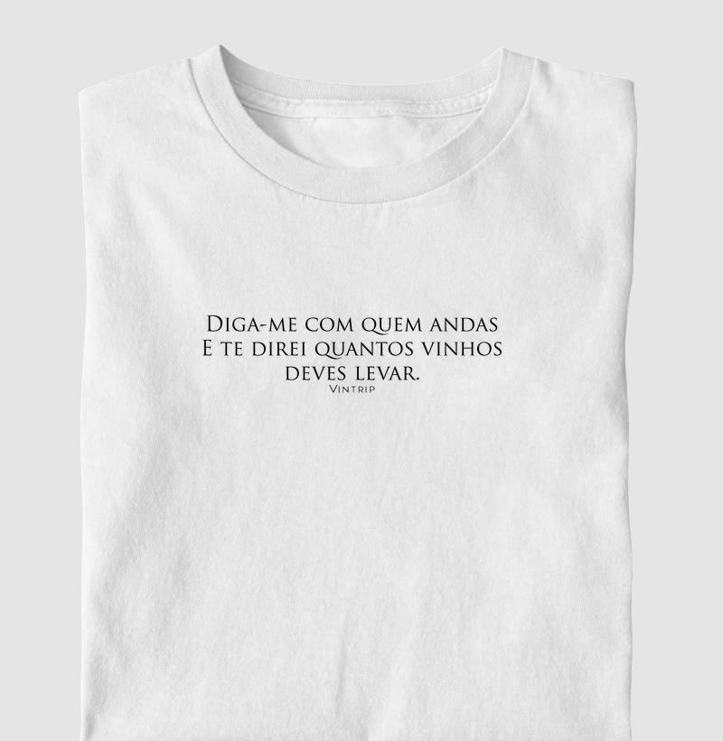 Diga-me com quem andas e te direi quantos vinhos deves levar.