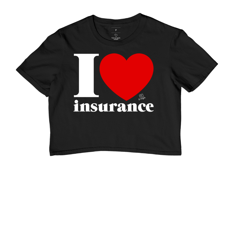 I love insurance | estampa tamanho grande