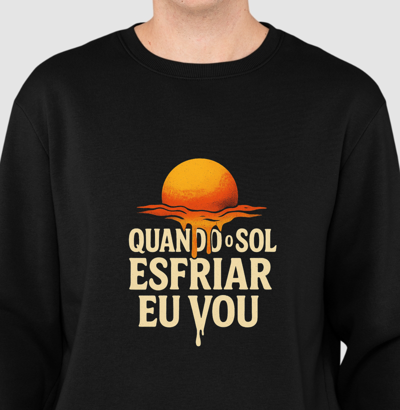 Quando o sol esfriar eu vou