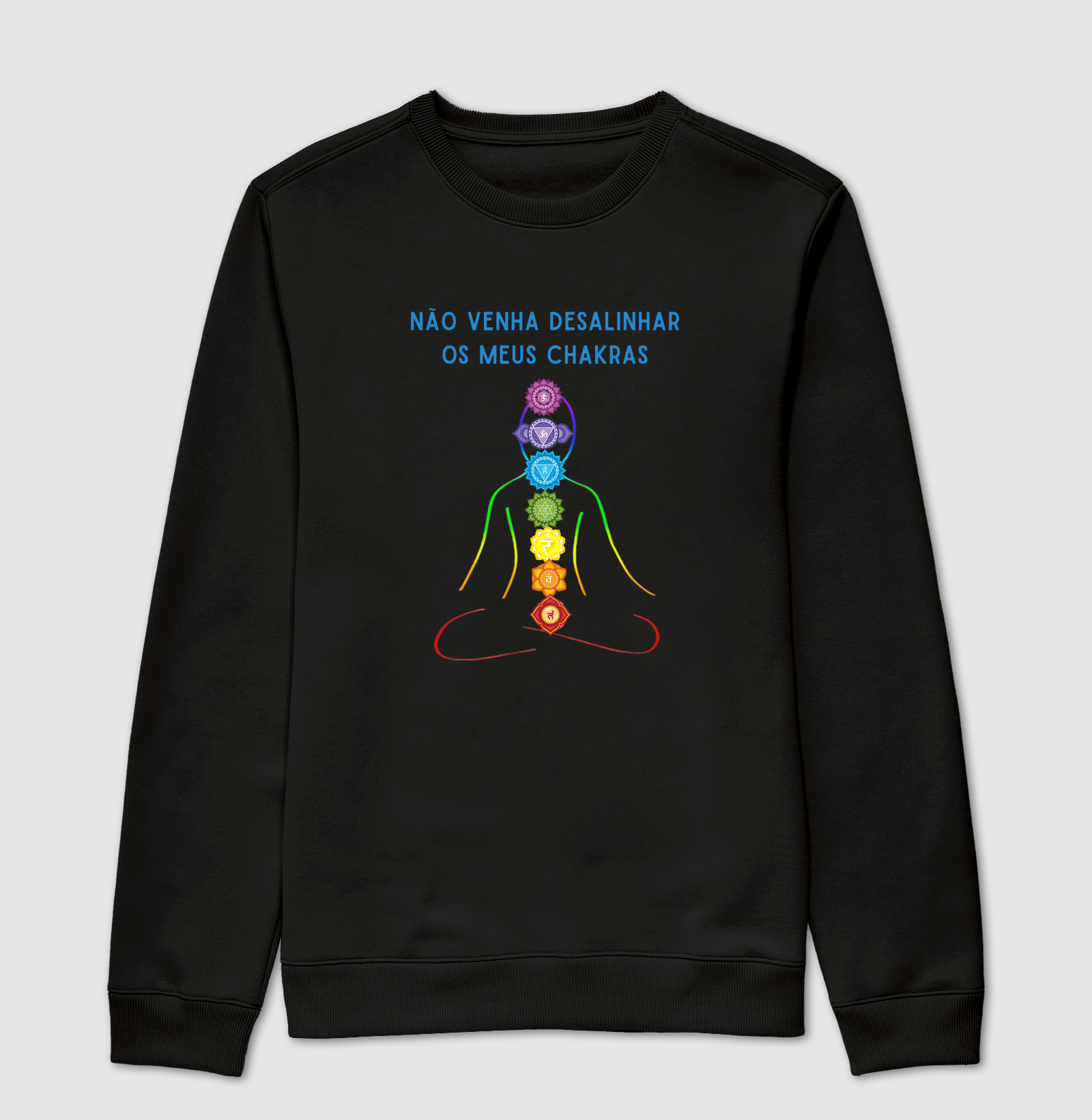 Não Venha Desalinhar os Meus Chakras