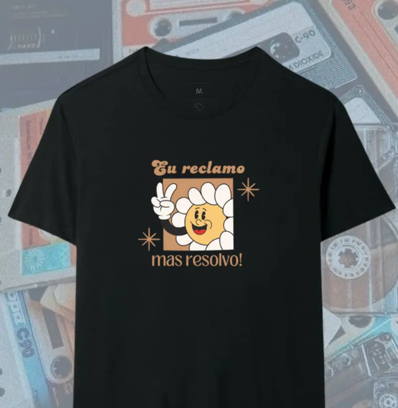 eu reclamo, mas resolvo
