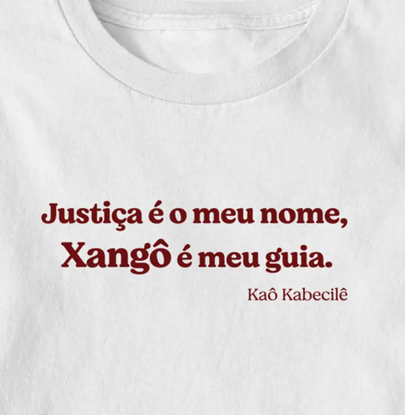 Justiça é o meu nome,  Xangô é meu guia.
