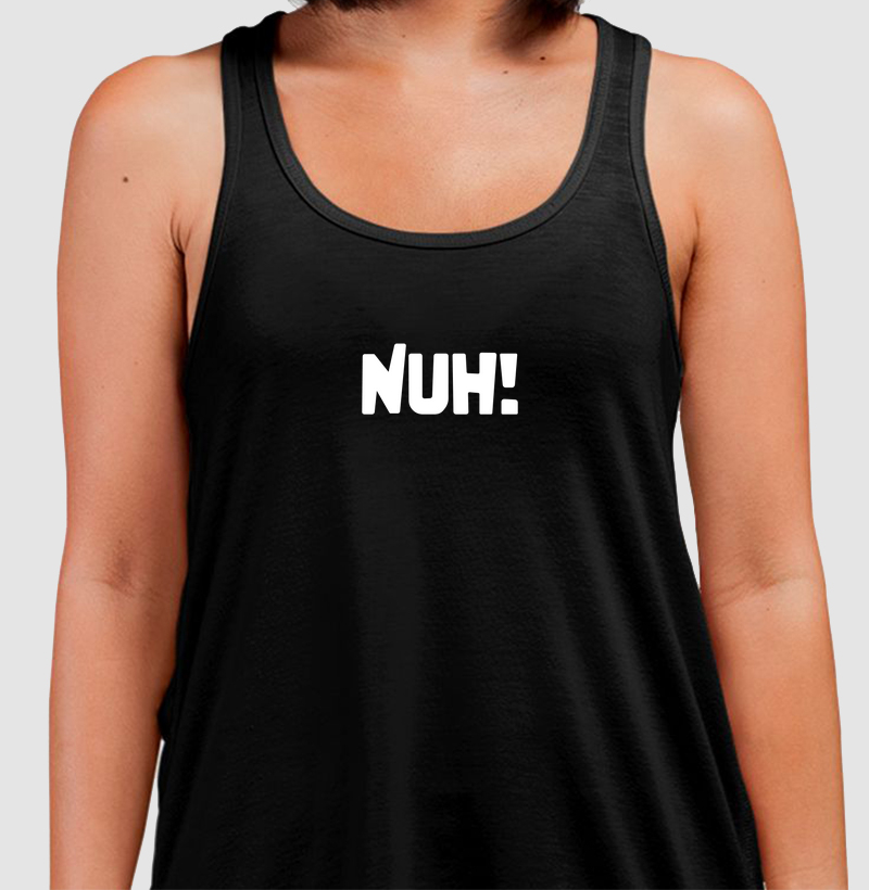 Nuh!