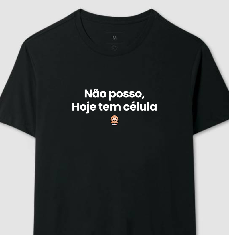 Não posso, hoje tem célula | Camiseta Evangélica Loucos Por Jesus