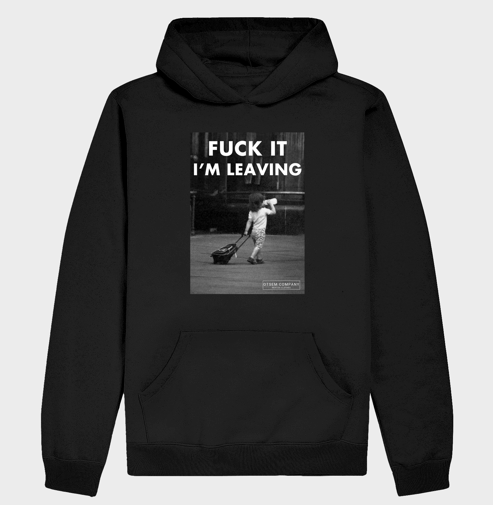 Fuck it i'm leaving