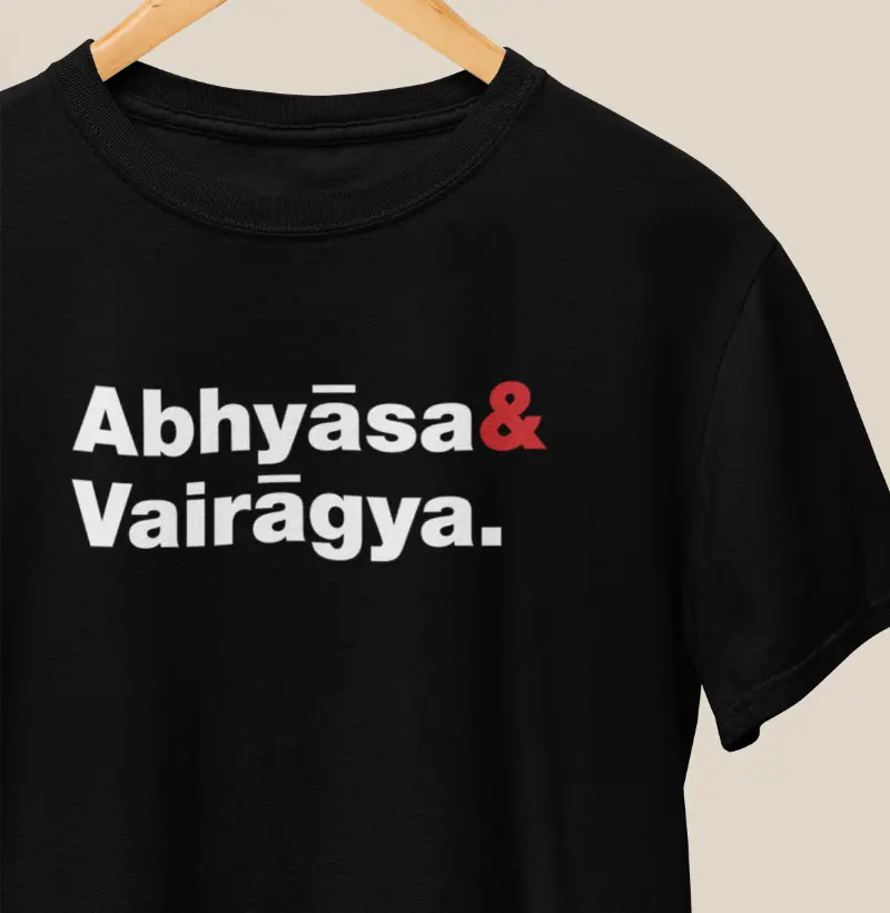 Abhyasa & Vairagya