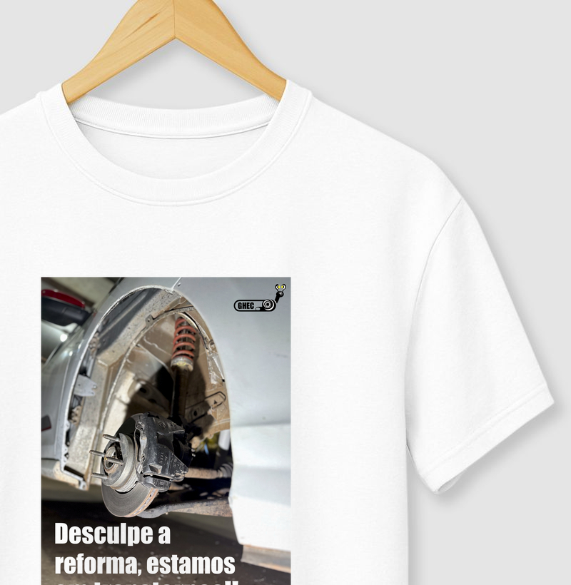 Camiseta  - Desculpe a reforma, estamos em transtornos