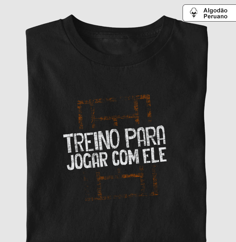Treino com ele!