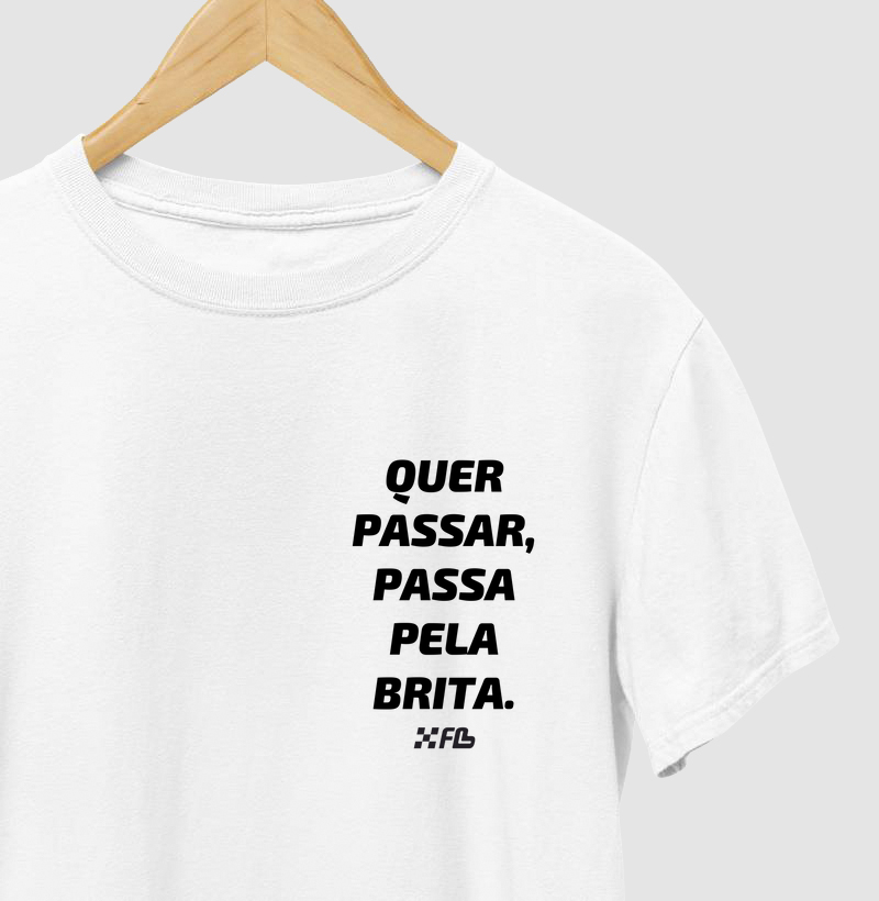 Quer passar, passa pela brita.