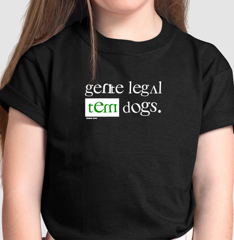 Gente legal tem dogs