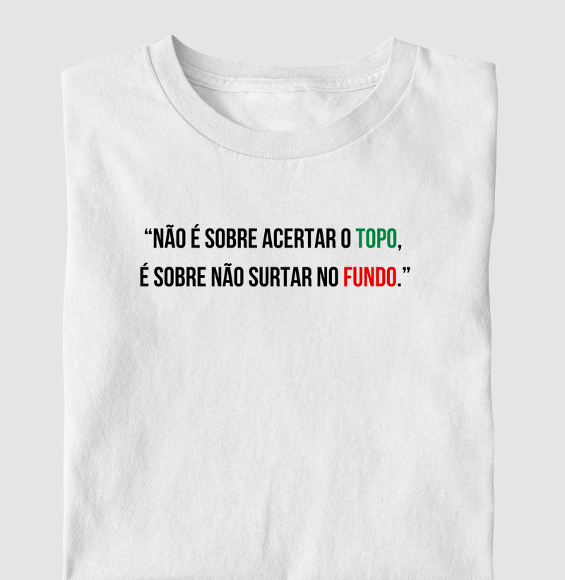 Não é sobre acertar o topo, é sobre não surtar no fundo.