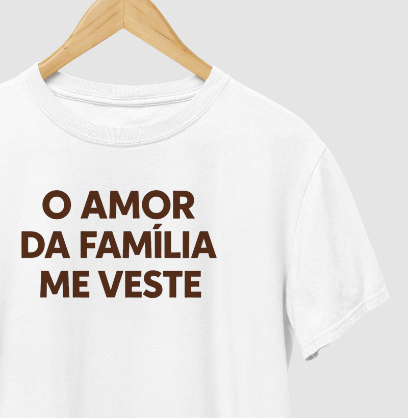 O Amor da Família Me Veste