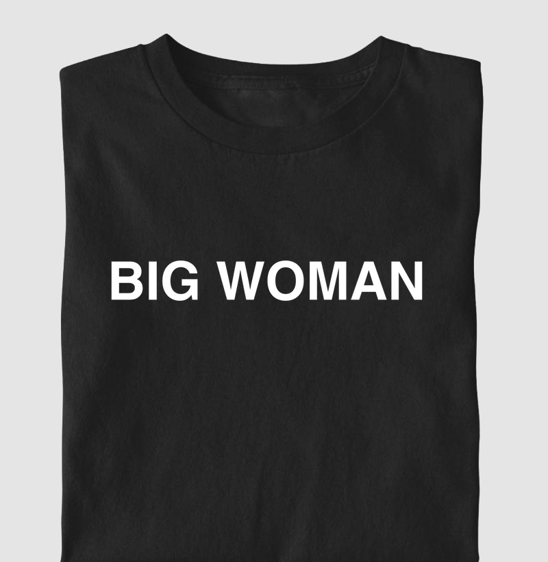 Camiseta BIG WOMAN