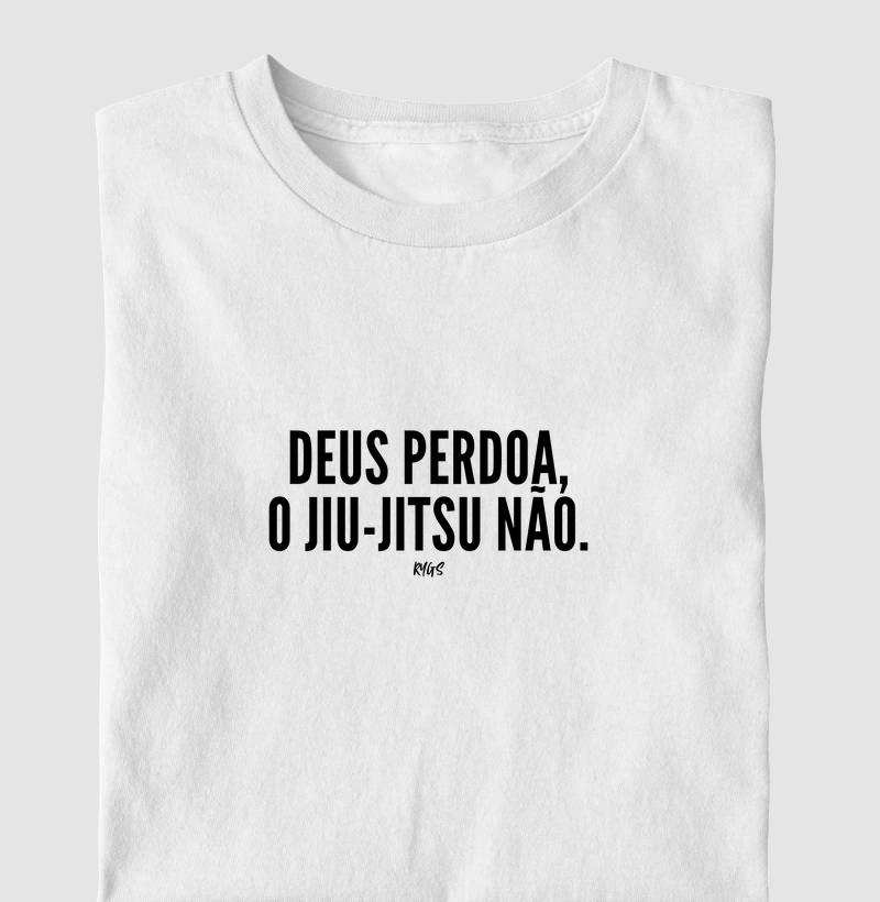 Deus perdoa, o jiu-jitsu não.