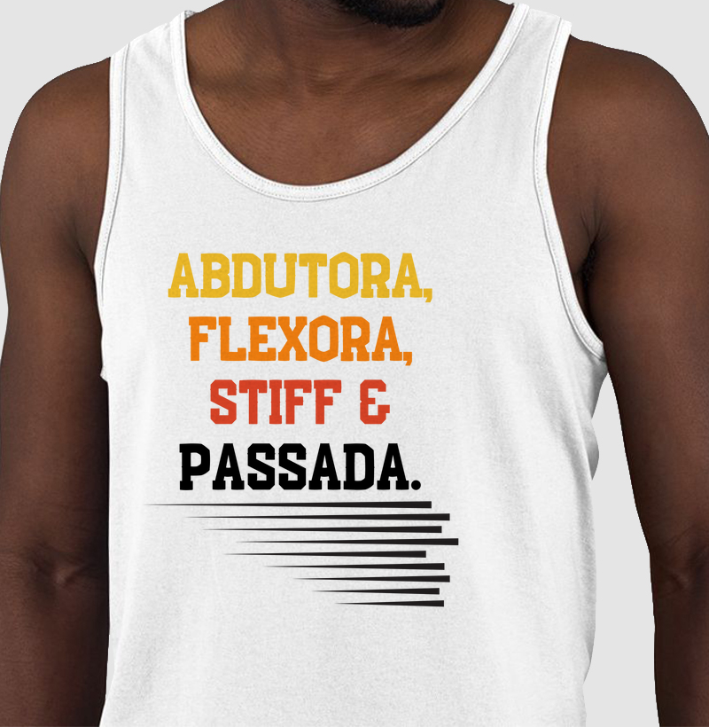 Abdutora, flexora, stiff & passada
