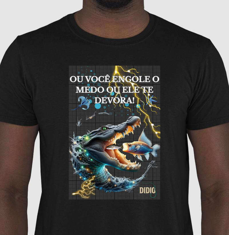 Camiseta engole o medo