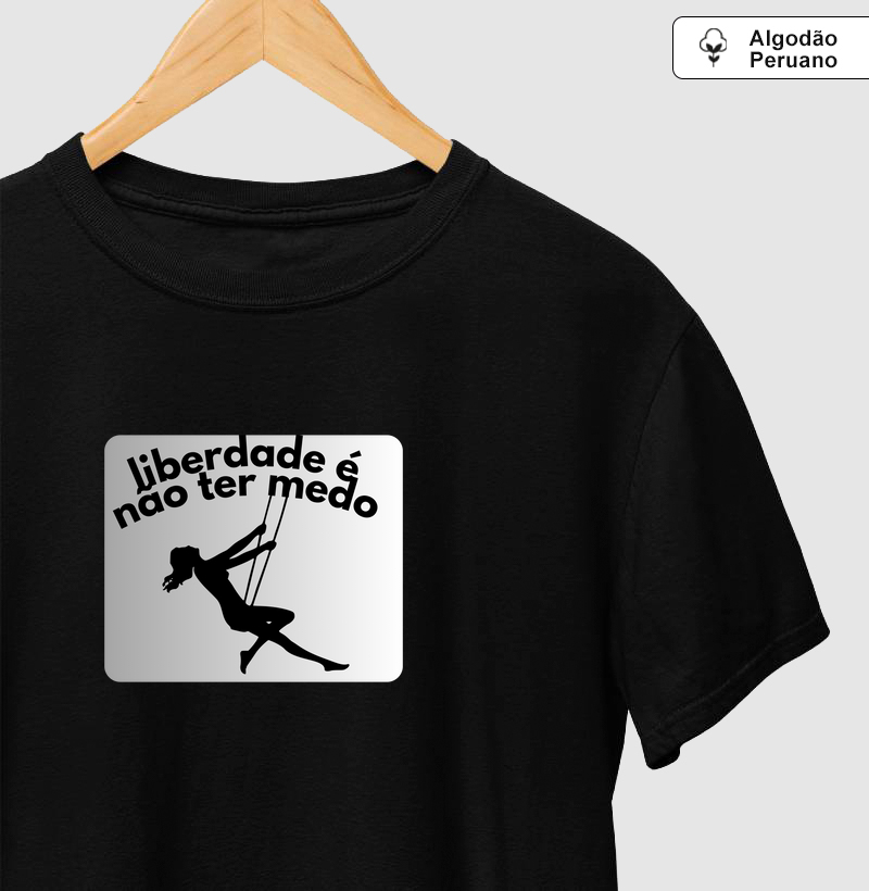  "Liberdade é Não Ter Medo" – Vista a Coragem que te Move | Camiseta Livre