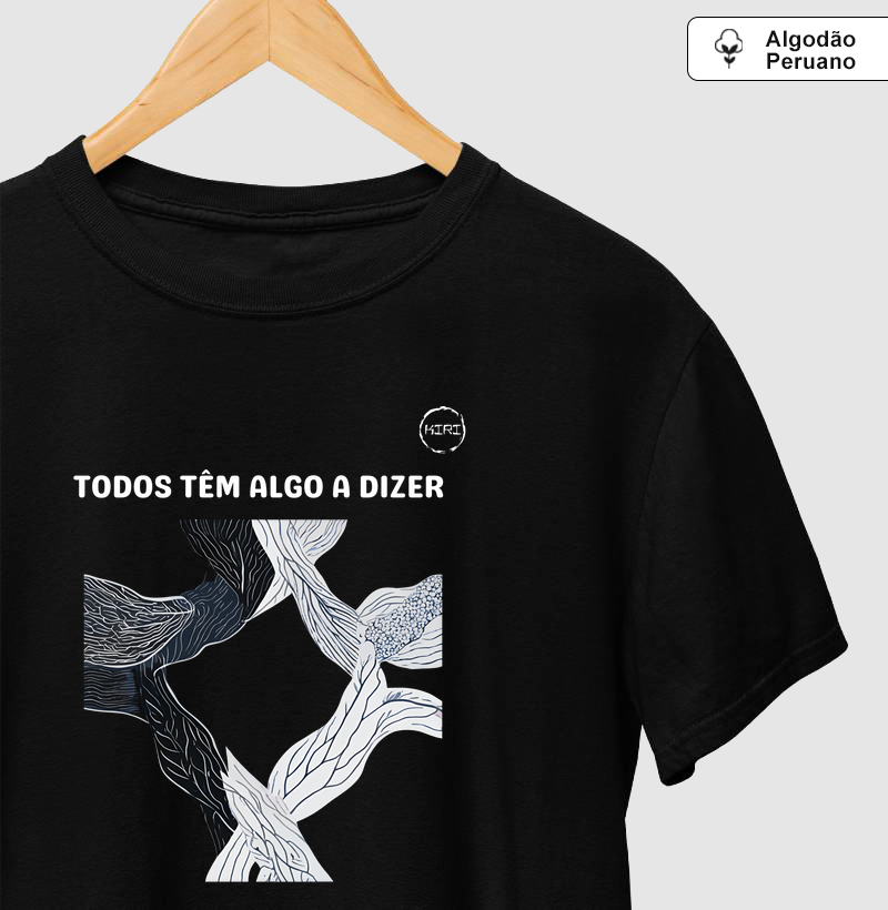 Camiseta Premium KIRI - Todos tem Algo a Dizer - Min