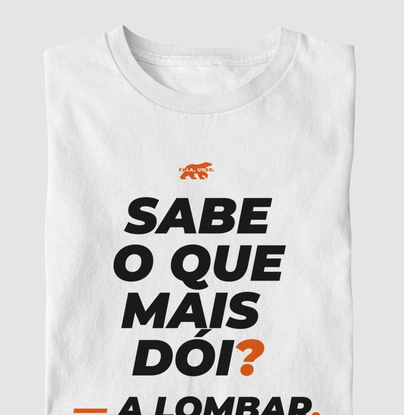 SABE O QUE MAIS DÓI? A LOMBAR