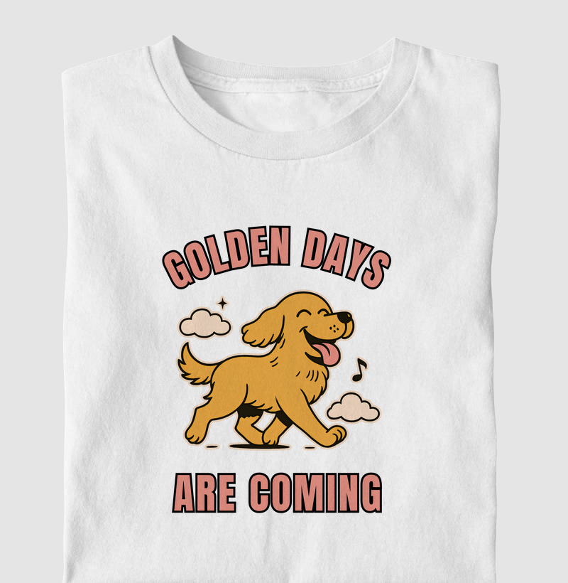 Golden Days Are Coming