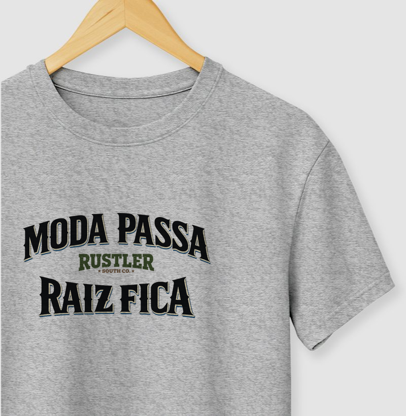 Camiseta Moda Passa, Raiz Fica – Rustler South Co.