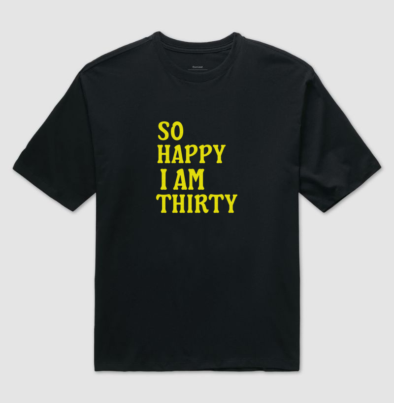 So Happy I am Thirty (S.H.I.T)