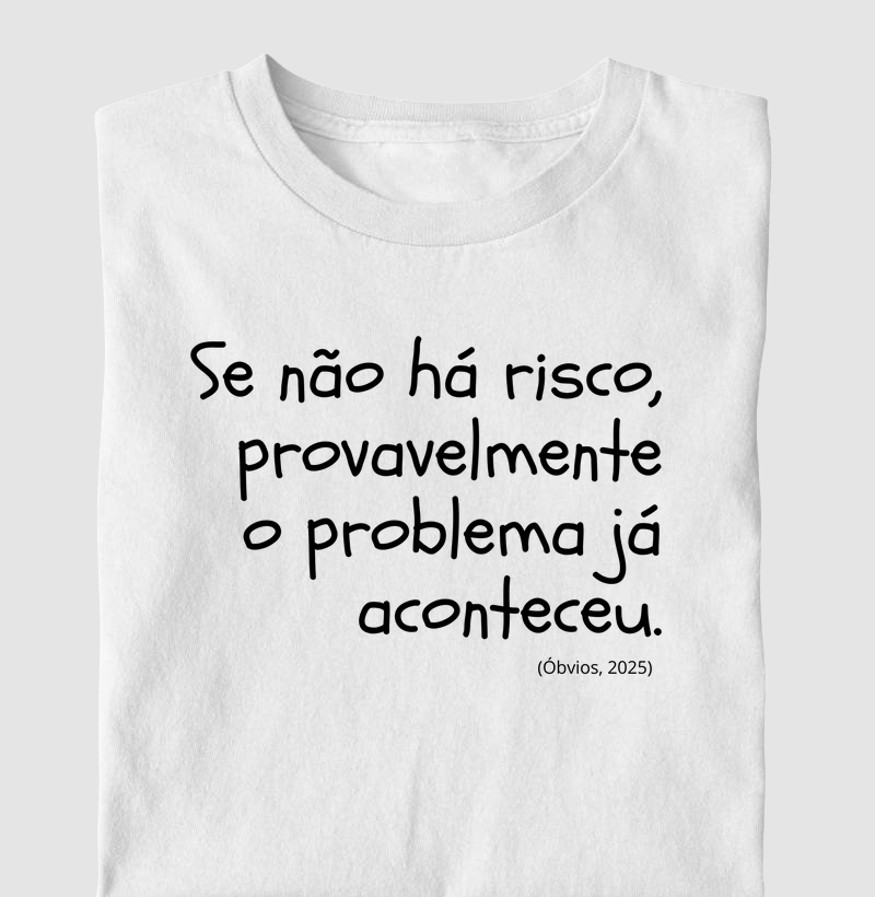 Se não há risco...