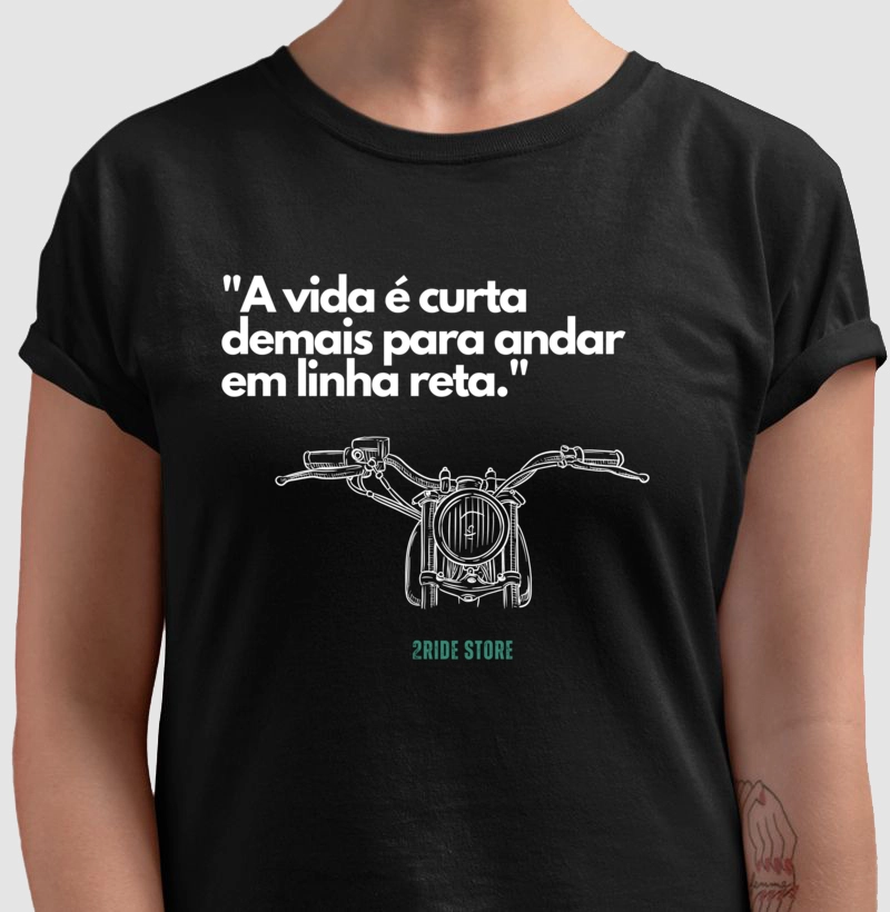 A vida é curta demais para andar em linha reta
