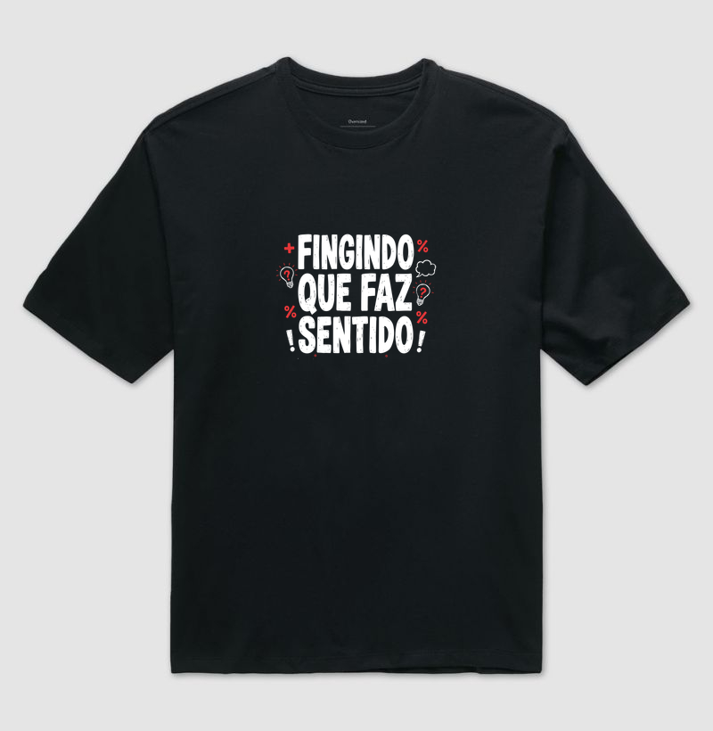 Fingindo que faz sentido