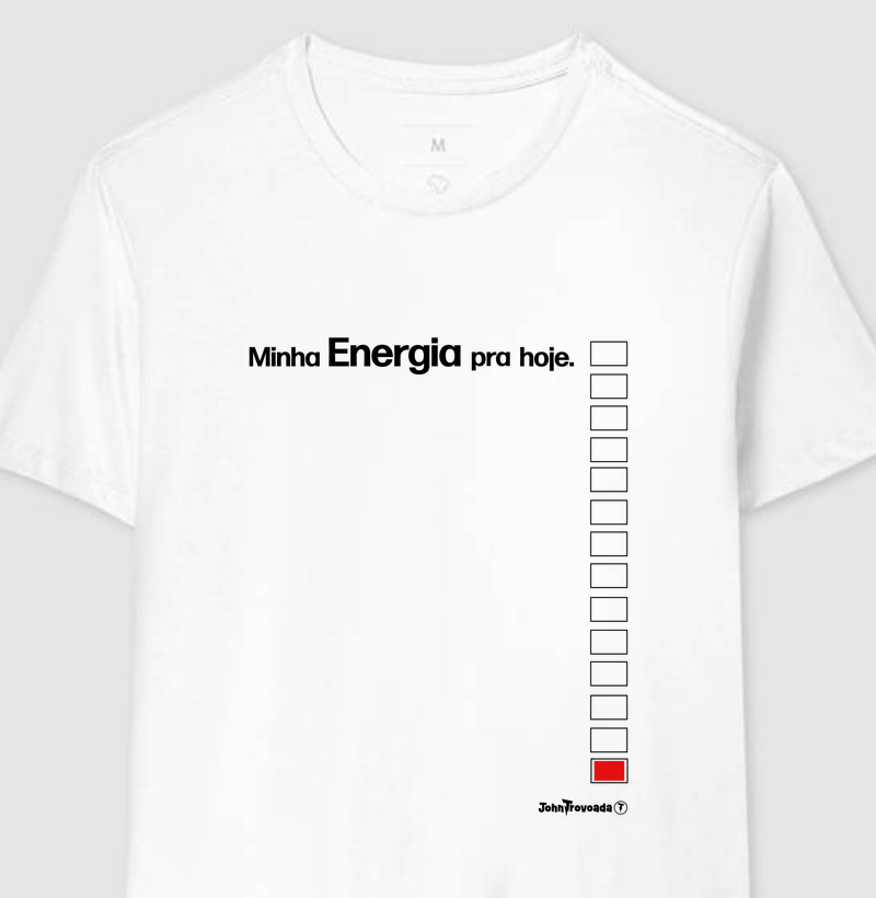 Camiseta minha energia para hoje 