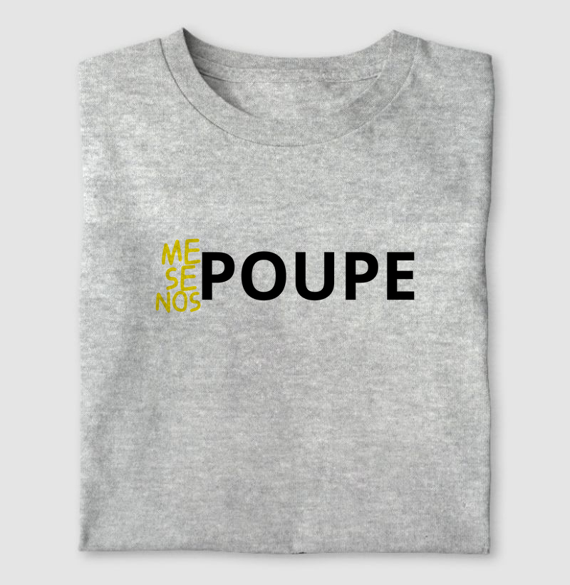 Camiseta "ME,SE,NOS poupe"
