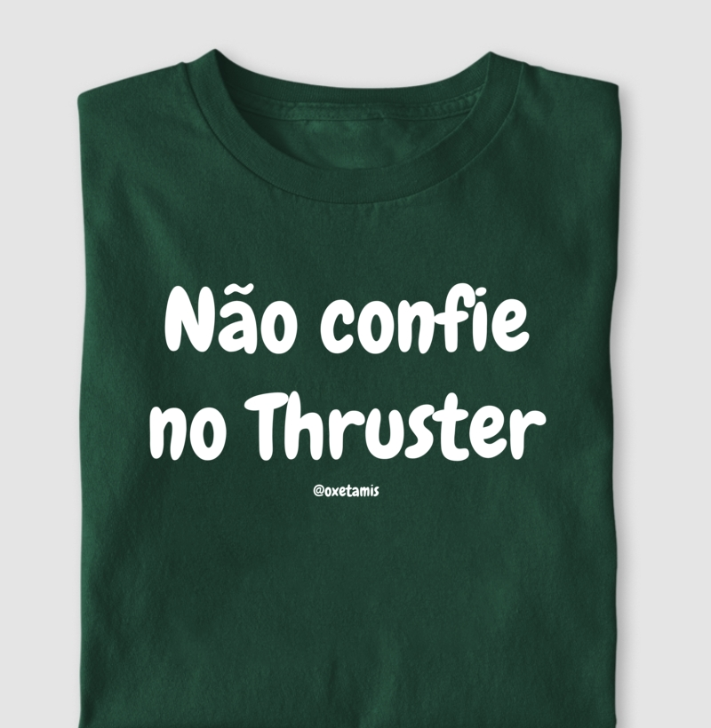 Não confie no Thruster