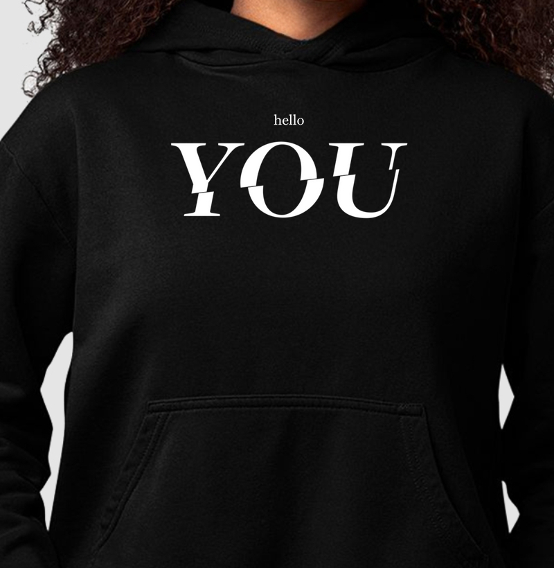 HELLO, YOU