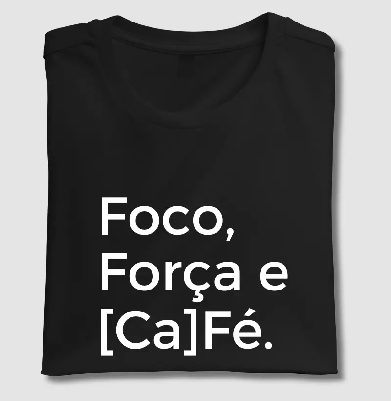 Foco, Força e [Ca]Fé