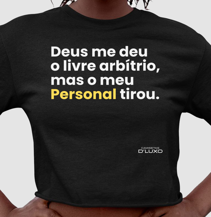 Deus me deu o livre arbítrio...