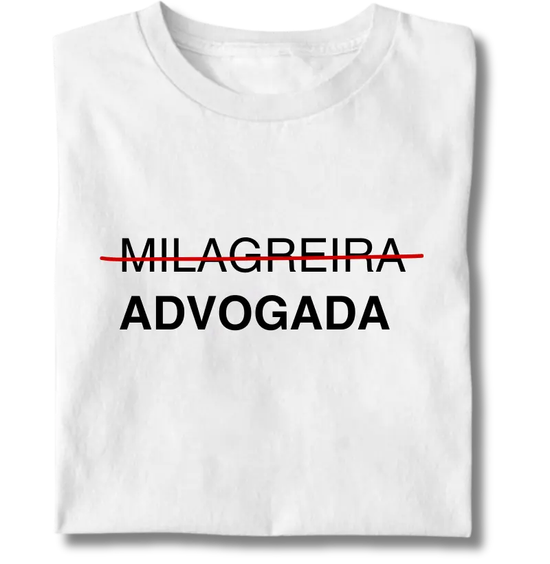 Milagreira, ADVOGADA.