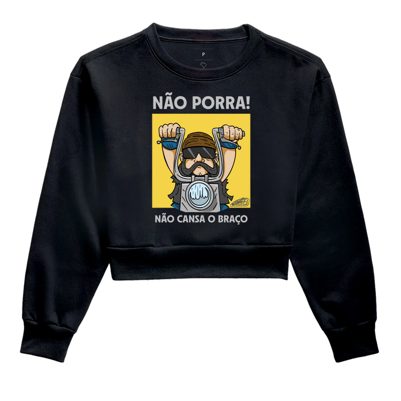 Não P*rra, Não Cansa o Braço