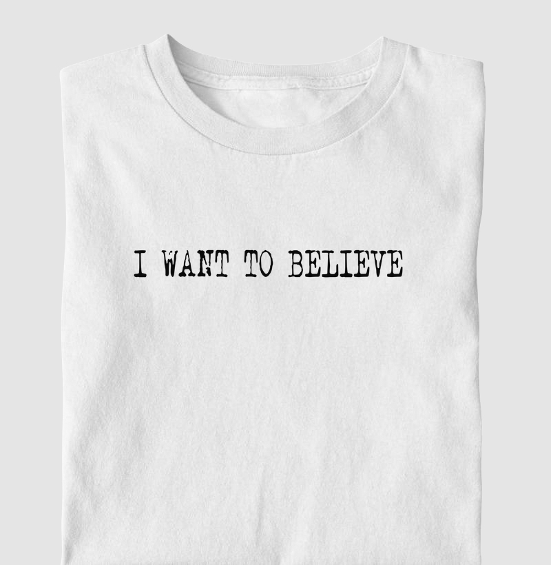 Camiseta I Want to Believe – Arquivo X