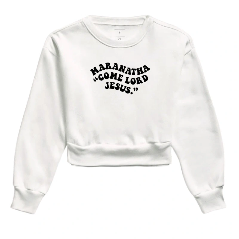 Maranatha come lord Jesus