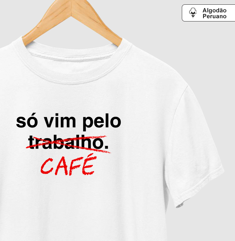 Só vim pelo café