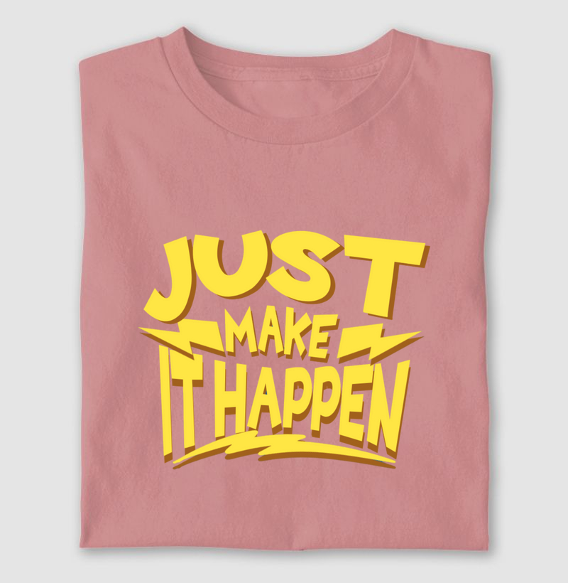 Just Make It Happen 