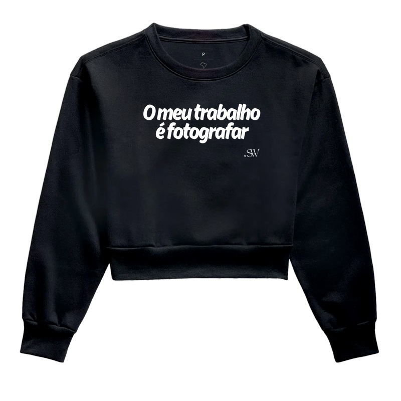 Cropped Moletom | Shutter 09 Fotografia | O meu trabalho é fotografar