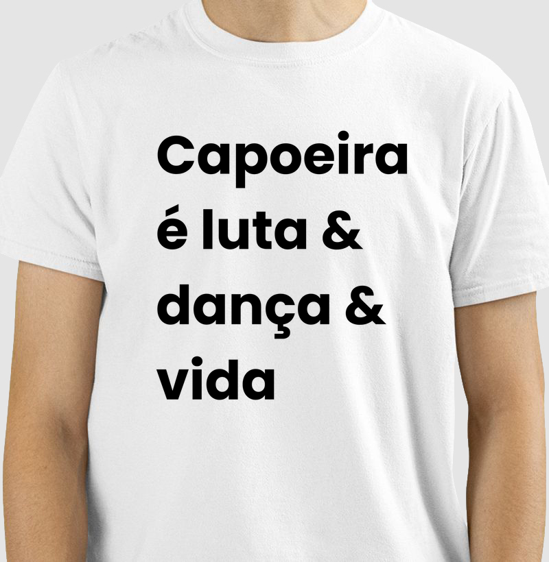 Camiseta Original Capoeira Luta & Dança & Vida