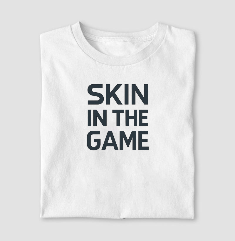 Skin in the game