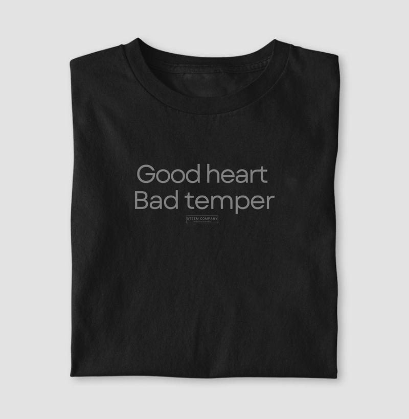 Good Heart, Bad Temper