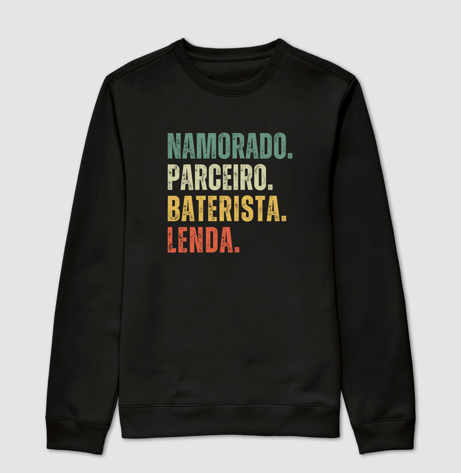 NAMORADO. PARCEIRO. BATERISTA. LENDA.
